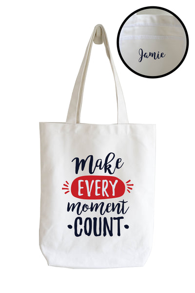Personalised Tote Bag - Make Every Moment Count